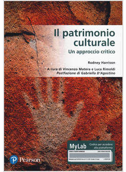 PATRIMONIO CULTURALE. UN APPROCCIO CRITICO. EDIZ. MYLAB. CON CONTENUTO DIGITALE 