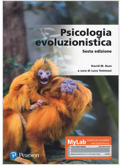 PSICOLOGIA EVOLUZIONISTICA SESTA EDIZIONE MYLAB CON CONTENUTO DIGITALE ONLINE