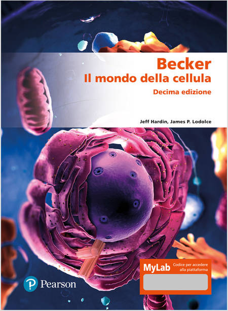 BECKER. IL MONDO DELLA CELLULA. EDIZ. MYLAB. CON ESPANSIONE ONLINE