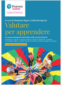VALUTARE PER APPRENDERE. LA NUOVA VALUTAZIONE DESCRITTIVA NELLA SCUOLA PRIMARIA