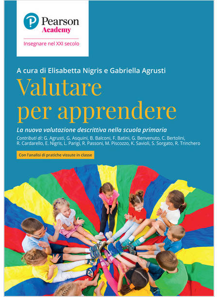 VALUTARE PER APPRENDERE. LA NUOVA VALUTAZIONE DESCRITTIVA NELLA SCUOLA PRIMARIA