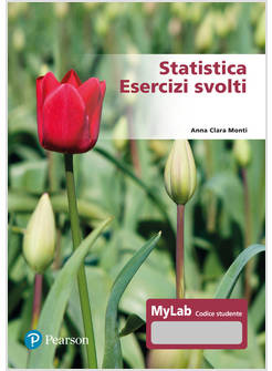 STATISTICA. ESERCIZI SVOLTI. EDIZ. MYLAB. CON CONTENUTO DIGITALE PER ACCESSO ON 