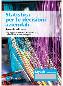 STATISTICA PER LE DECISIONI AZIENDALI. EDIZ. MYLAB. CON ESPANSIONE ONLINE
