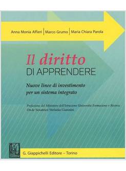 DIRITTO DI APPRENDERE. NUOVE LINEE DI INVESTIMENTO PER UN SISTEMA INTEGRATO (IL)