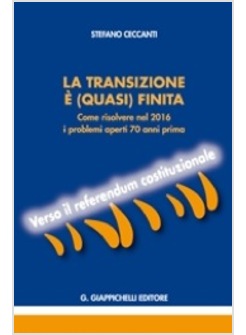 LA TRANSIZIONE E' (QUASI) FINITA. 