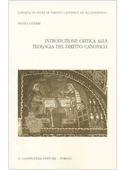 INTRODUZIONE CRITICA ALLA TEOLOGIA DEL DIRITTO CANONICO