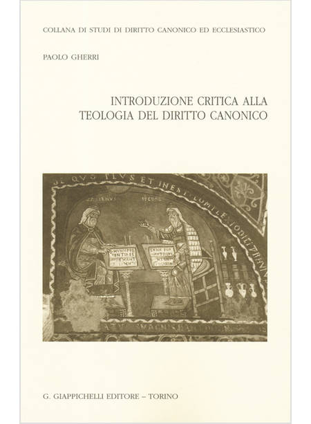 INTRODUZIONE CRITICA ALLA TEOLOGIA DEL DIRITTO CANONICO