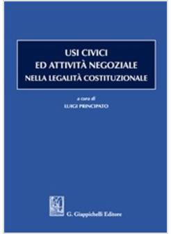 USI CIVICI ED ATTIVITA' NEGOZIALE NELLA LEGALITA' COSTITUZIONALE