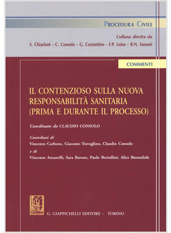 IL CONTENZIOSO SULLA NUOVA RESPONSABILITA' SANITARIA PRIMA E DURANTE IL PROCESSO