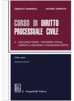 CORSO DI DIRITTO PROCESSUALE CIVILE. EDITIO MINOR. VOL. 3: L' ESECUZIONE FORZATA