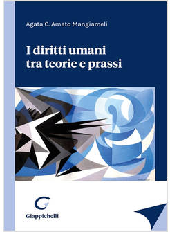 DIRITTI UMANI TRA TEORIE E PRASSI (I)