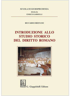 INTRODUZIONE ALLO STUDIO STORICO DEL DIRITTO ROMANO