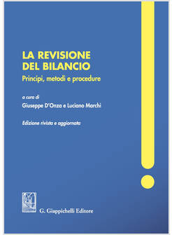 REVISIONE DEL BILANCIO. PRINCIPI, METODI E PROCEDURE. NUOVA EDIZ.(LA)