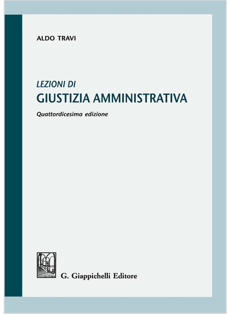 LEZIONI DI GIUSTIZIA AMMINISTRATIVA  14° ED.