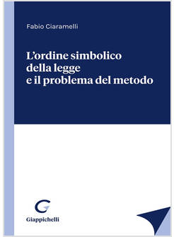 ORDINE SIMBOLICO DELLA LEGGE E IL PROBLEMA DEL METODO (L')