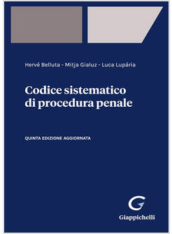 CODICE SISTEMATICO DI PROCEDURA PENALE