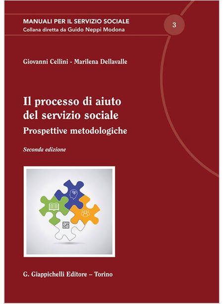 PROCESSO DI AIUTO DEL SERVIZIO SOCIALE. PROSPETTIVE METODOLOGICHE (IL)