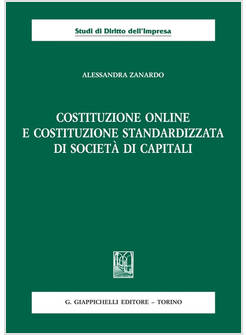 COSTITUZIONE ONLINE E COSTITUZIONE STANDARDIZZATA DI SOCIETA' DI CAPITALI