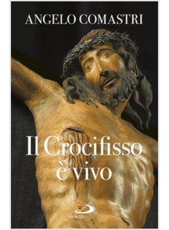 IL CROCIFISSO E' VIVO