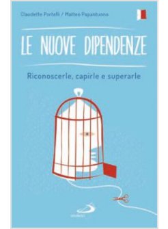 LE NUOVE DIPENDENZE. RICONOSCERLE, CAPIRLE, SUPERARLE