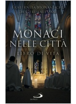 MONACI NELLE CITTA'. LIBRO DI VITA