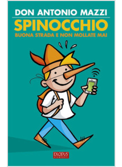 SPINOCCHIO. BUONA STRADA E NON MOLLATE MAI!