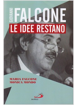 GIOVANNI FALCONE LE IDEE RESTANO