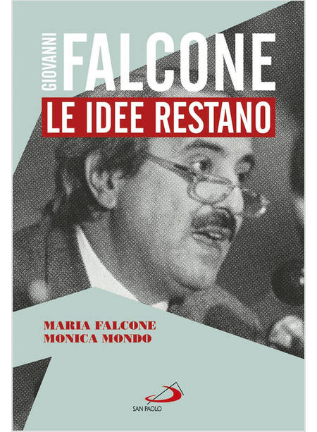 GIOVANNI FALCONE. LE IDEE RESTANO