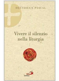 VIVERE IL SILENZIO NELLA LITURGIA