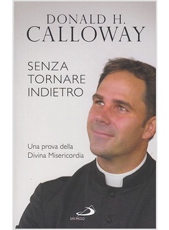 SENZA TORNARE INDIETRO. UNA PROVA DELLA DIVINA MISERICORDIA