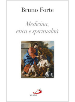 MEDICINA, ETICA E SPIRITUALITA'