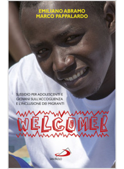 WELCOME. SUSSIDIO PER ADOLESCENTI E GIOVANI SULL'ACCOGLIENZA DEI MIGRANTI