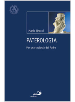 PATEROLOGIA. PER UNA TEOLOGIA DEL PADRE
