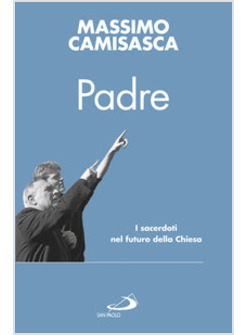 PADRE  I SACERDOTI NEL FUTURO DELLA CHIESA