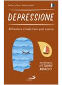 DEPRESSIONE. AFFRONTARE IL MALE (NON PIU') OSCURO