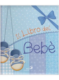 IL LIBRO DEL BEBE'. MASCHIO