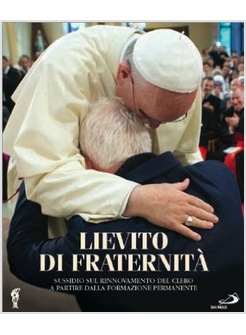 LIEVITO DI FRATERNITA'. SUSSIDIO SUL RINNOVAMENTO DEL CLERO