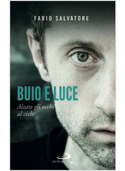 BUIO E LUCE. ALZATE GLI OCCHI AL CIELO