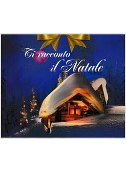 TI RACCONTO IL NATALE