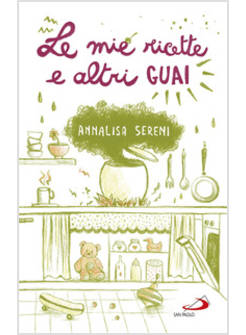 LE MIE RICETTE E ALTRI GUAI