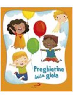 PREGHIERINE DELLA GIOIA
