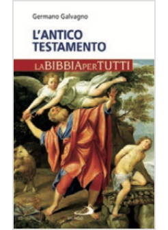L'ANTICO TESTAMENTO LA BIBBIA PER TUTTI