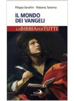 IL MONDO DEI VANGELI LA BIBBIA PER TUTTI