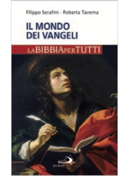 IL MONDO DEI VANGELI LA BIBBIA PER TUTTI