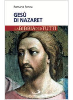 GESU' DI NAZARET LA BIBBIA PER TUTTI