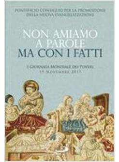 NON AMIAMO A PAROLE MA CON I FATTI