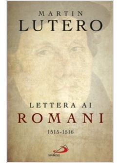 LETTERA AI ROMANI (1515-1516) (LA)