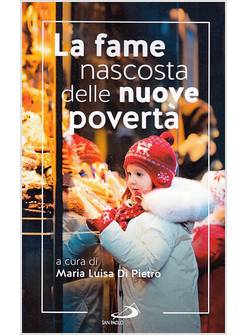 LA FAME NASCOSTA DELLE NUOVE POVERTA' 