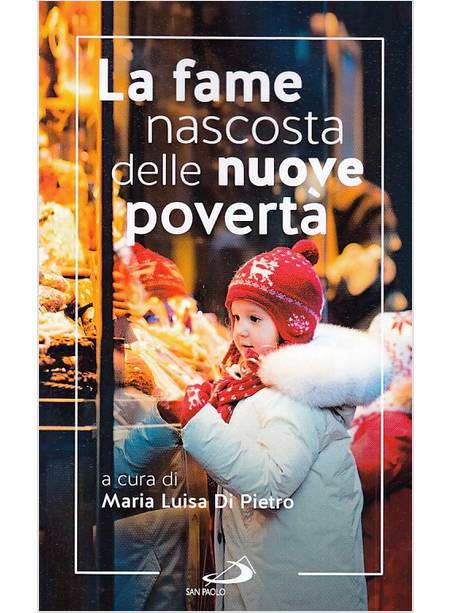 LA FAME NASCOSTA DELLE NUOVE POVERTA' 