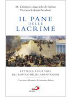 IL PANE DELLE LACRIME. LETTURA A DUE VOCI DEL ROTOLO DELLE LAMENTAZIONI 